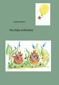 Omslagsbild för Iitu Käpy seikkailee