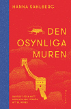 Cover for Den osynliga muren : rapport från mitt misslyckade försök att bli kines