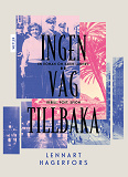 Cover for Ingen väg tillbaka : en roman om Karin Lannby: rebell, poet, spion