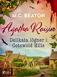 Bokomslag för Agatha Raisin – Delikata lögner i Cotswold Hills