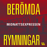 Cover for Berömda rymningar – Midnattsexpressen