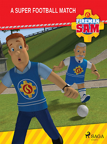 Omslagsbild för Fireman Sam - A Super Football Match