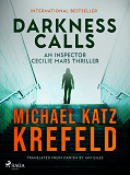 Cover for Darkness Calls: An Inspector Cecilie Mars Thriller