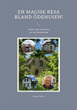 Cover for En magisk resa bland Ödehusen!: Närke, Östra Värmland och lite Västmanland