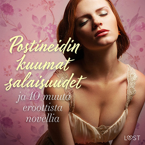 Cover for Postineidin kuumat salaisuudet ja 10 muuta eroottista novellia