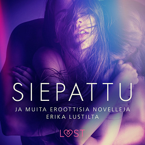 Omslagsbild för Siepattu ja muita eroottisia novelleja Erika Lustilta