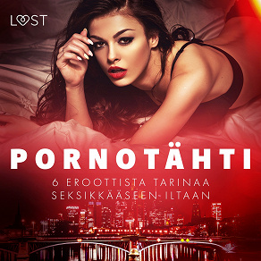 Omslagsbild för Pornotähti - 6 eroottista tarinaa seksikkääseen iltaan
