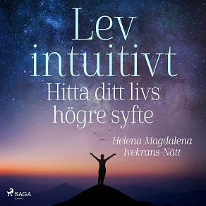 Cover for Lev intuitivt : Hitta ditt livs högre syfte