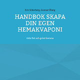 Omslagsbild för Handbok Skapa din egen hemakvaponi: Odla fisk och grönt hemma