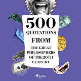 Cover for 500 Quotations from the Great Philosophers of the 20th Century
