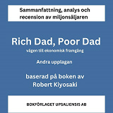 Cover for Sammanfattning av miljonsäljaren Rich Dad, Poor Dad. Vägen till ekonomisk framgång av Robert Kiyosaki. Andra upplagan.