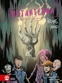 Omslagsbild för Ärans hand : Mutanterna (3)