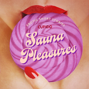 Omslagsbild för Sauna Pleasures – and other erotic short stories from Cupido