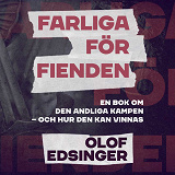 Omslagsbild för Farliga för fienden : en bok om den andliga kampen - och hur den kan vinnas