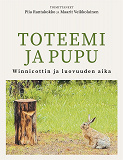 Cover for Toteemi ja pupu: Winnicottin ja luovuuden aika