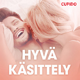 Cover for Hyvä käsittely – eroottinen novelli