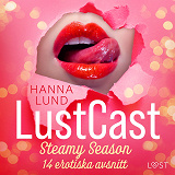 Cover for LustCast: Steamy Season - 14 erotiska avsnitt