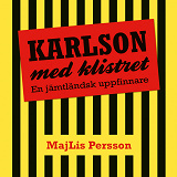 Cover for Karlson med klistret - En jämtländsk uppfinnare
