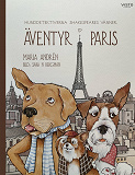 Cover for Hunddetektiverna Shakespeares Vänner : Äventyr i Paris
