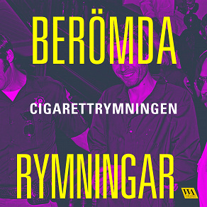 Cover for Berömda rymningar – Cigarettrymningen