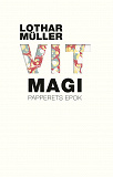 Cover for Vit magi. Papperets epok