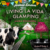 Omslagsbild för Living la vida glamping – andra sommaren