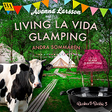 Omslagsbild för Living la vida glamping – andra sommaren