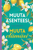Cover for Muuta asenteesi, muuta elämäsi
