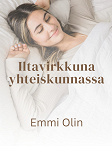 Cover for Iltavirkkuna yhteiskunnassa