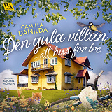 Cover for Den gula villan: ett hus för tre