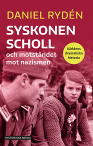 Omslagsbild för Syskonen Scholl och motståndet mot nazismen