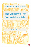 Cover for Homeopatins fantastiska värld! : Pollenallergi