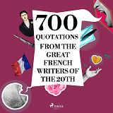 Omslagsbild för 700 Quotations from the Great French Writers of the 20th Century