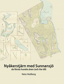Omslagsbild för Nyåkerstjärn med Sunnansjö: De första 100 åren (och lite till)