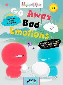 Omslagsbild för Rainbow Chicks - Control your Feelings - Go Away, Bad Emotions