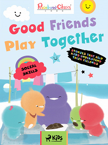 Omslagsbild för Rainbow Chicks - Social Skills - Good Friends Play Together