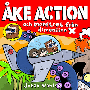 Omslagsbild för Åke action och monstret från dimension X