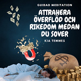 Omslagsbild för Attrahera överflöd och rikedom medan du sover