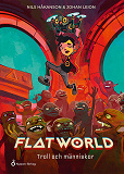 Cover for Flatworld - Troll och människor
