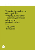 Omslagsbild för Vetenskaplig produktion och högskolors övergång till universitet: Bakgrund, utveckling och analys av publikationsdata