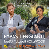 Omslagsbild för Harry ja Meghan, osa 2: Hyvästi Englanti, täältä tullaan Hollywood