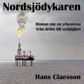 Cover for Nordsjödykaren - Roman om en yrkesresa från dröm till verklighet