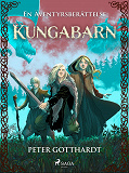 Cover for Kungabarn  – en äventyrsberättelse