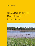 Omslagsbild för Geraint ja Enid - kymriläinen kansantaru