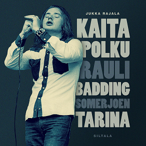 Omslagsbild för Kaita polku - Rauli Badding Somerjoen tarina
