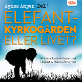 Cover for Agens Amper : Elefantkyrkogården eller livet?