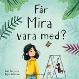 Omslagsbild för Får Mira vara med?