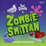 Cover for Ted Clanth och zombiesmittan
