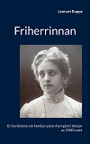 Cover for Friherrinnan: En berättelse om familjen på en herrgård i början av 1900-talet