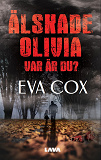 Cover for Älskade Olivia : var är du?